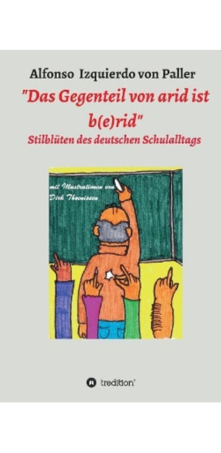 "Das Gegenteil von arid ist b(e)rid"