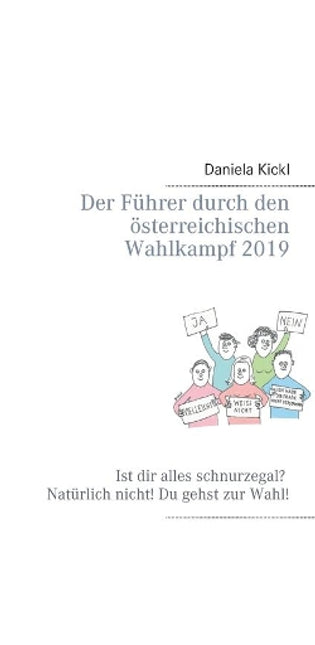 Führer durch den österreichischen Wahlkampf 2019
