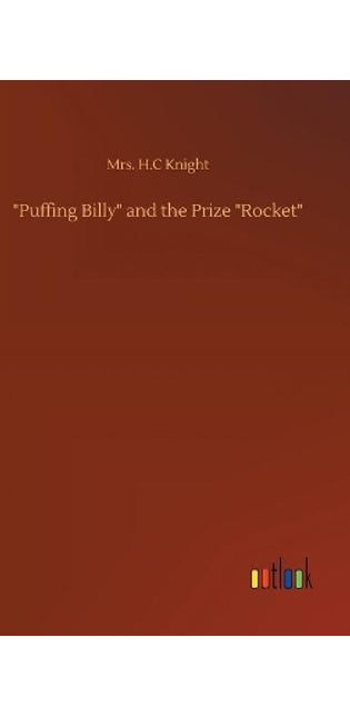 "Puffing Billy" and the Prize "Rocket"