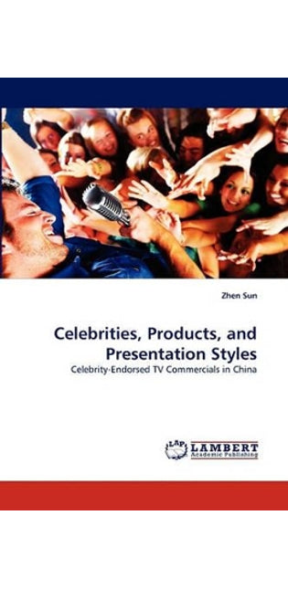 Celebrities, Products, and Presentation Styles