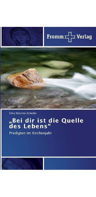 "Bei dir ist die Quelle des Lebens