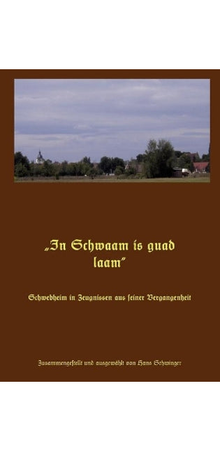 "In Schwaam is guad laam