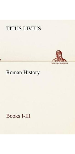 Roman History, Books I-III