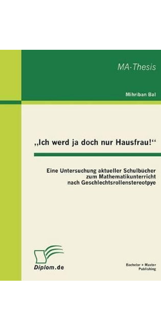 "Ich werd ja doch nur Hausfrau!