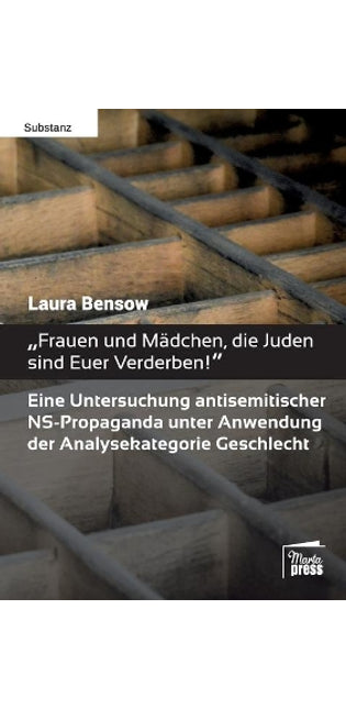 "Frauen und Mädchen, die Juden sind Euer Verderben!