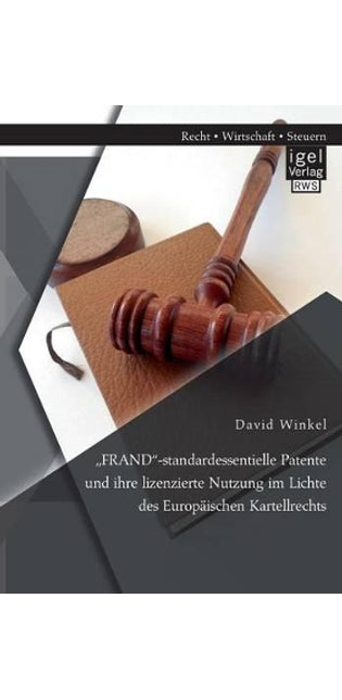 "FRAND-standardessentielle Patente und ihre lizenzierte Nutzung im Lichte des Europäischen Kartellrechts