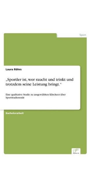 "Sportler ist, wer raucht und trinkt und trotzdem seine Leistung bringt.