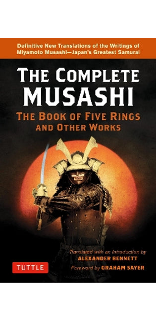 Complete Musashi: The Book of Five Rings and Other Works
