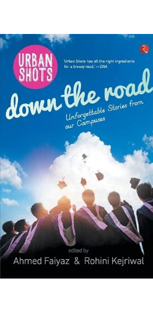 "Urban Shots: Down the Road Unforgettable Stories from Our Campuses"