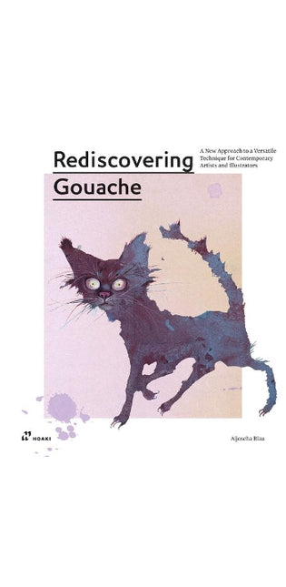 Rediscovering Gouache: A New Approach to a Classic Technique for Contemporary Artists and Illustrators