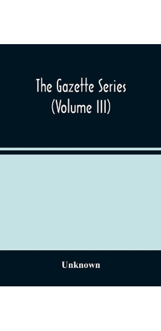 Gazette Series (Volume Iii)