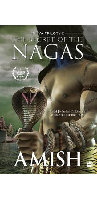 Secret Of The Nagas (Shiva Trilogy Book 2)