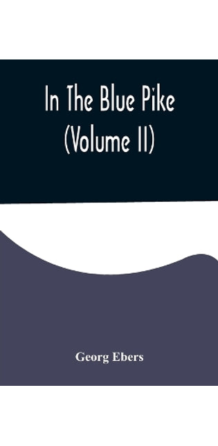 In The Blue Pike (Volume II)