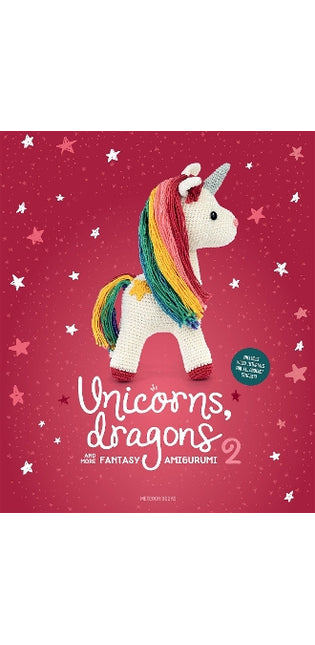 Unicorns, Dragons and More Fantasy Amigurumi 2