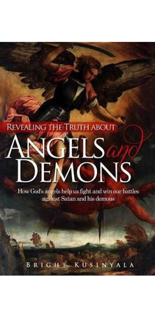 Revealing the Truth about Angels and Demons