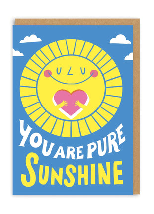 You Are Pure Sunshine Greeting Card