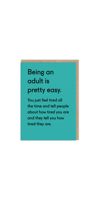 Being An Adult Is Pretty Easy Greeting Card