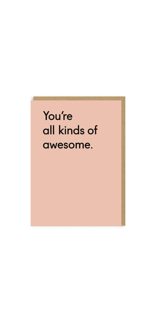 You're All Kinds of Awesome Greeting Card