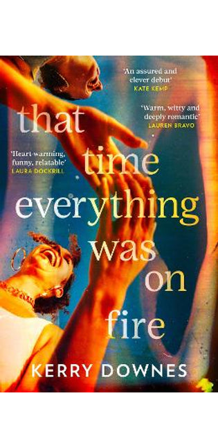 That Time Everything Was On Fire