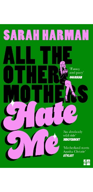 All The Other Mothers Hate Me