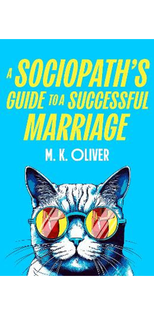 Sociopath’s Guide to a Successful Marriage