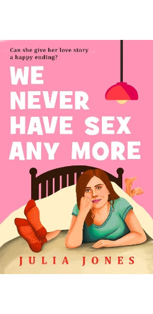 We Never Have Sex Any More