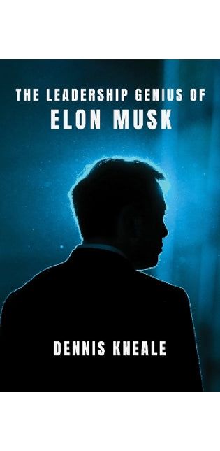 Leadership Genius of Elon Musk