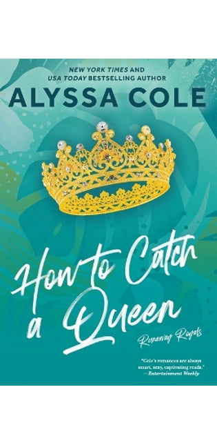 How to Catch a Queen