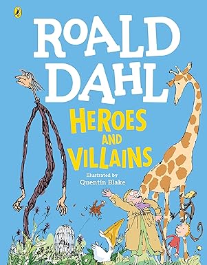 Roald Dahl’s Heroes and Villains