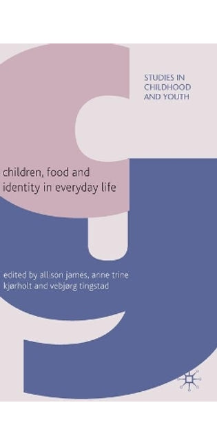 Children, Food and Identity in Everyday Life