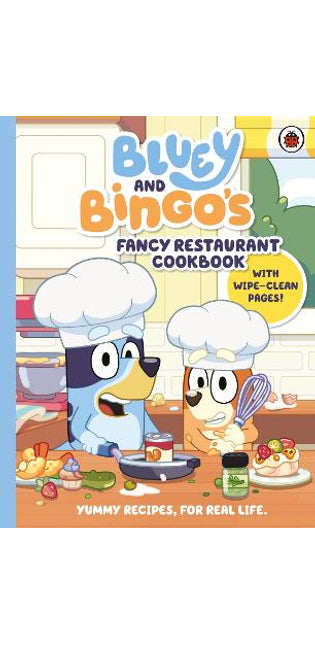 Bluey: Bluey and Bingo’s Fancy Restaurant Cookbook