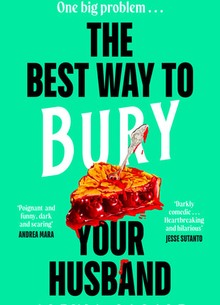 Best Way to Bury Your Husband