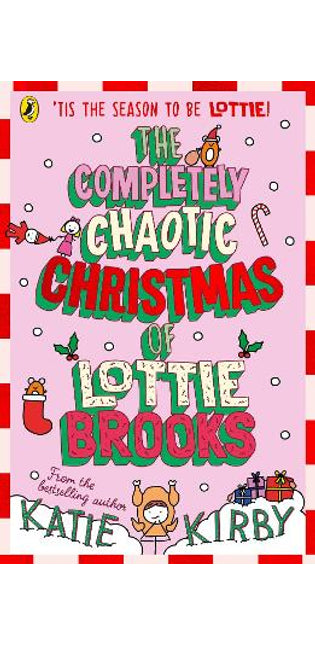 Completely Chaotic Christmas of Lottie Brooks