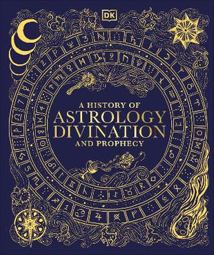History of Astrology, Divination and Prophecy