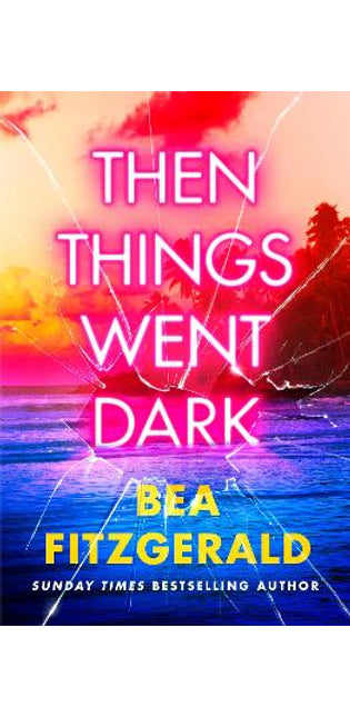 Then Things Went Dark