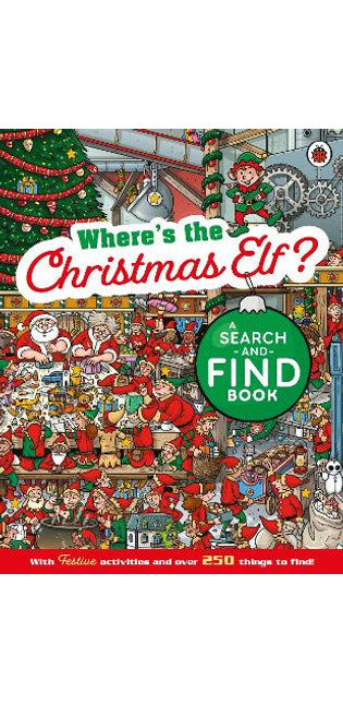 Where's the Christmas Elf? A Festive Search-and-Find Book
