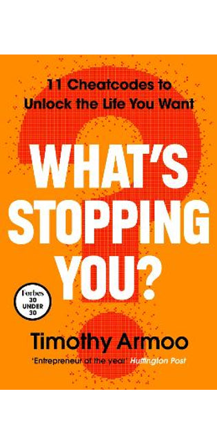 What’s Stopping You?