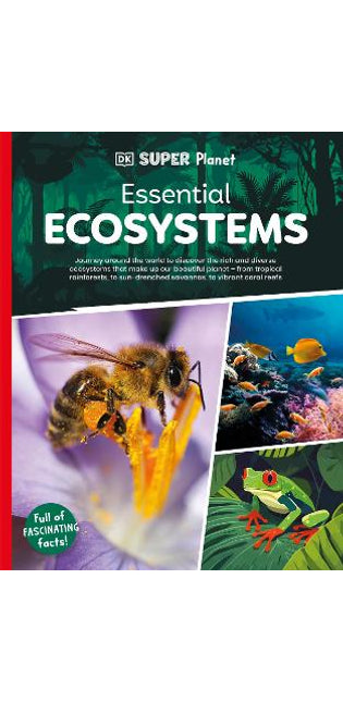 DK Super Planet Essential Ecosystems