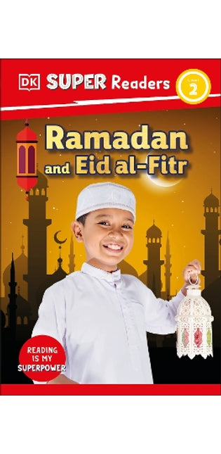 DK Super Readers Level 2 Ramadan and Eid al-Fitr