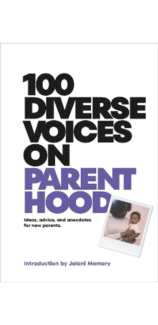100 Diverse Voices on Parenthood