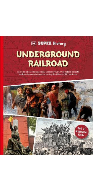 DK Super History The Underground Railroad