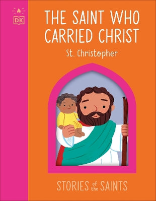 Saint who Carried Christ - St. Christopher