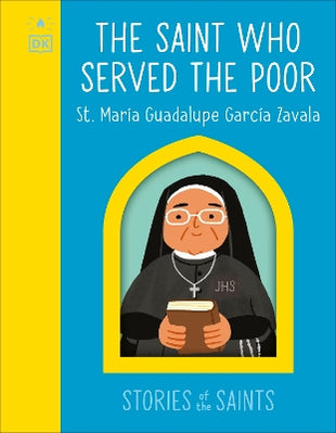 Saint who Served the Poor - St. María Guadalupe García Zavala