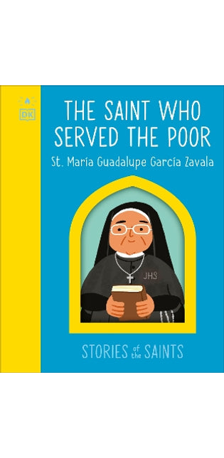 Saint who Served the Poor - St. María Guadalupe García Zavala