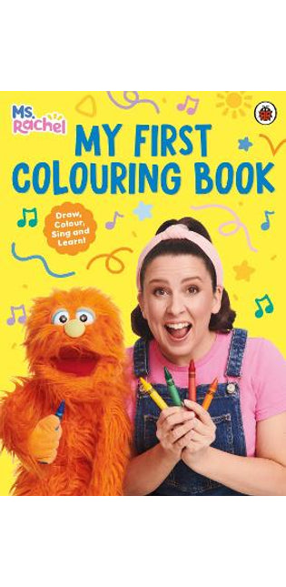 Ms Rachel: My First Colouring Book