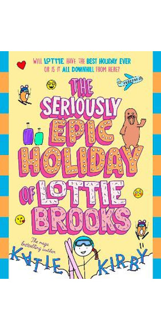 The Seriously Epic Holiday of Lottie Brooks