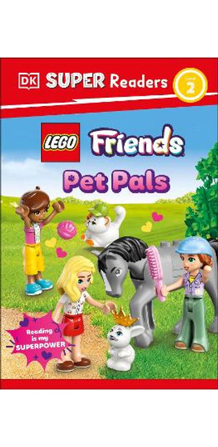 DK Super Readers Level 2 LEGO Friends Pet Pals