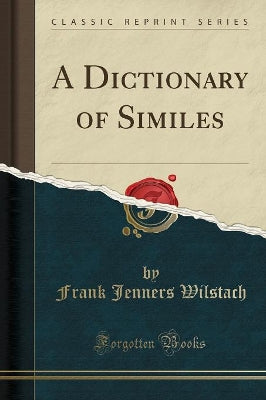 Dictionary of Similes (Classic Reprint)