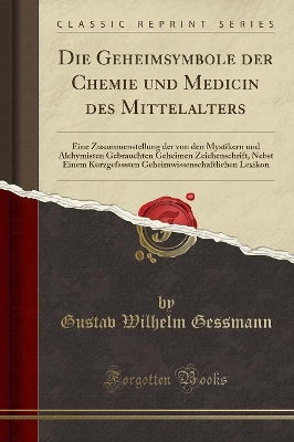 Geheimsymbole Der Chemie Und Medicin Des Mittelalters