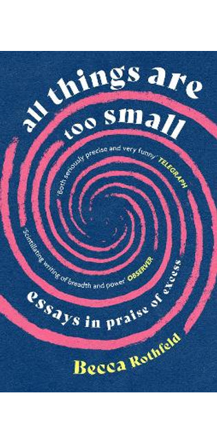 All Things Are Too Small